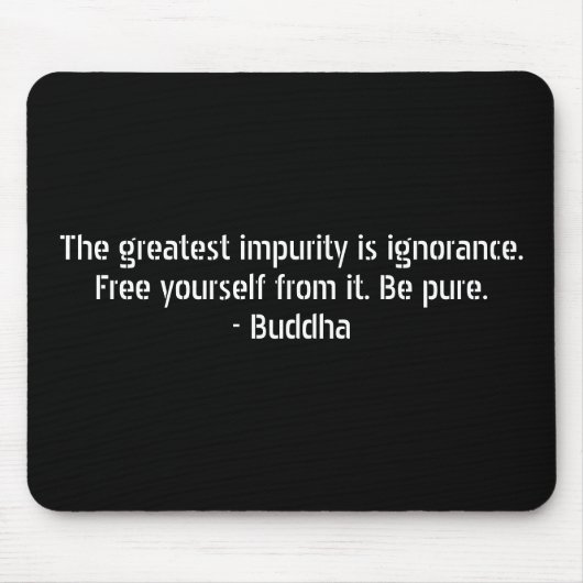 仏の引用文-無知および不純物 マウスパッド (正面)