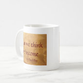 仏の引用文; 私達が考える何を私達はなります コーヒーマグカップ (正面左)