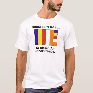 仏教徒が…内なる平和を実現する。 Tシャツ