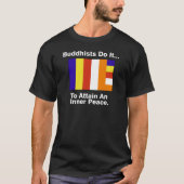 仏教徒は悟りを目指してそれをする... Tシャツ (正面)