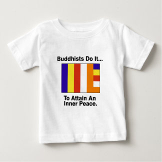 仏教徒は悟りを目指してそれを成す。 ベビーTシャツ
