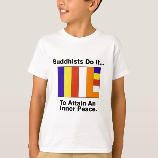 仏教徒は悟りを目指してそれを成す… Tシャツ (正面)