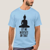 仏陀がいて瞑想させて仏教  Tシャツ (正面)