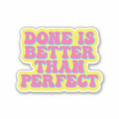 仕上げは完璧よりも重要である シール (正面)