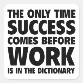仕事が成功す来るまでの唯一の時間は スクエアシール (正面)