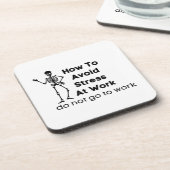 仕事でストレスを避ける方法は仕事に行かない コースター (左側)