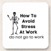 仕事でストレスを避ける方法は仕事に行かない コースター (正面)