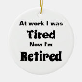仕事で疲れたから今はカード退職しただ セラミックオーナメント (正面)