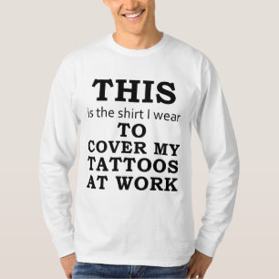 仕事で私の入れ墨をカバーするために私が身に着けているワイシャツ Tシャツ