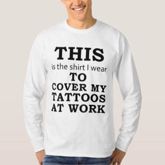 仕事で私の入れ墨をカバーするために私が身に着けているワイシャツ Tシャツ