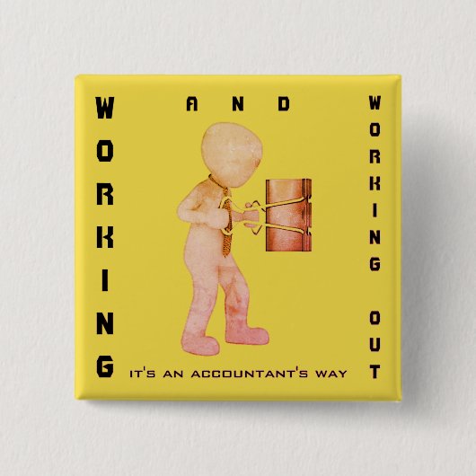「仕事と仕事:会計士のやり方だ」 缶バッジ (正面)