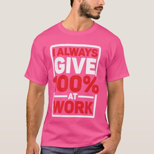 仕事にはいつも全力投球 -------- Tシャツ (正面)