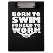 仕事に生まれ追い付けられて泳ぐ クリップボード (正面)