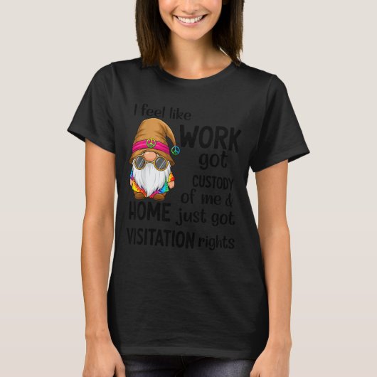 仕事に私の身柄を預けられたみたい 家に帰ったらV Tシャツ (正面)