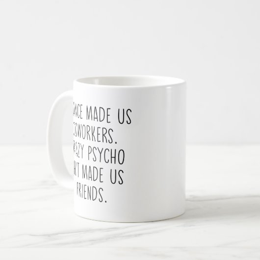 仕事の友情熱狂する、PSYCHO S*ITは私たちを友達にした コーヒーマグカップ (正面左)