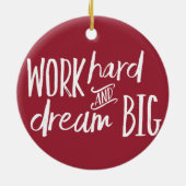 仕事の懸命および夢の大きいクリスマスのオーナメント セラミックオーナメント (裏面)