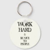 仕事の懸命と人に優しくするモチベーション引用文 キーホルダー (正面)