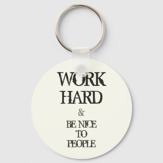 仕事の懸命と人に優しくするモチベーション引用文 キーホルダー (正面)