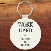 仕事の懸命と人に優しくするモチベーション引用文 キーホルダー (正面)