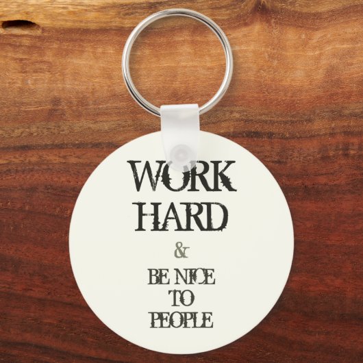 仕事の懸命と人に優しくするモチベーション引用文 キーホルダー (正面)