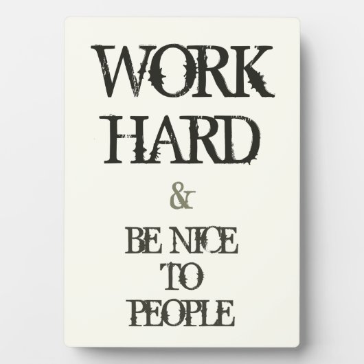 仕事の懸命と人に優しくするモチベーション引用文 フォトプラーク (正面)