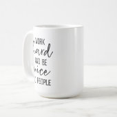 仕事の懸命と人に優しくマグカップ コーヒーマグカップ (正面左)