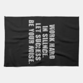 仕事の懸命を黙って – 成功を騒音にする キッチンタオル (横)