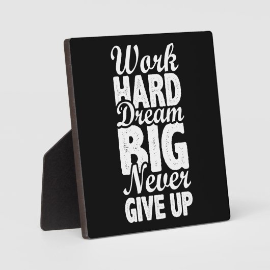 仕事の懸命与えは決してアップしない – ジム、ハッスル、成功 フォトプラーク (正面)