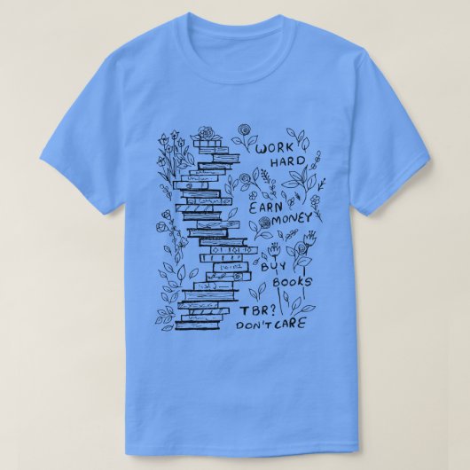 仕事の懸命買金を稼ぐ本はTに気に関わらない Tシャツ (デザイン正面)