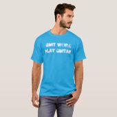 "仕事の演劇のギター"のTシャツやめて下さい Tシャツ (正面フル)
