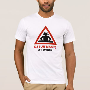 仕事のDJはあなたの名前をカスタマイズ Tシャツ