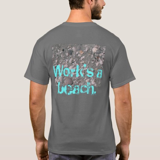 仕事はビーチだ。 Tシャツ (裏面)