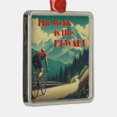 仕事は報酬のサイクリストの山々 メタルオーナメント (右)