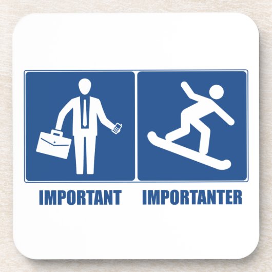 仕事は大事、スノーボードは重要 コースター (正面)