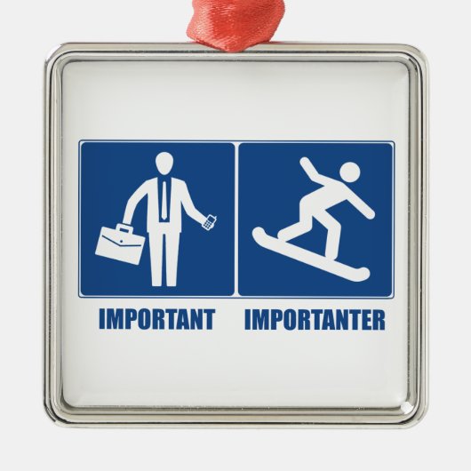 仕事は大事、スノーボードは重要 メタルオーナメント (正面)