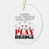 仕事は橋を渡らない人のためだ遊ろう セラミックオーナメント (左)