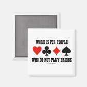 仕事は橋を渡らない人のためだ遊ろう マグネット (正面/裏面)