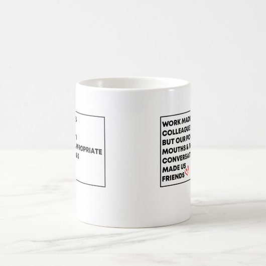 仕事は私たちの同僚を作ったが、私たちのトイレの口 コーヒーマグカップ (中央)