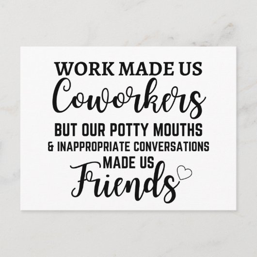 仕事は私たち同僚を作ったが私たちのトイレの口 ポストカード (正面)