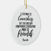 仕事は私たち同僚、同僚の友情を作った セラミックオーナメント (右)