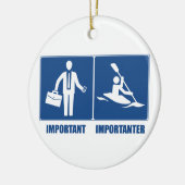 仕事は重要、カヤックは重要 セラミックオーナメント (左)