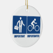 仕事は重要、サイクリングは重要 セラミックオーナメント (右)
