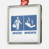 仕事は重要、スカイダイビングは重要 メタルオーナメント (左)