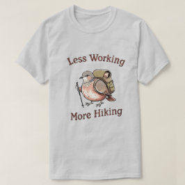 「仕事よりハイキング」面白いハイキングの鳥デザイン Tシャツ