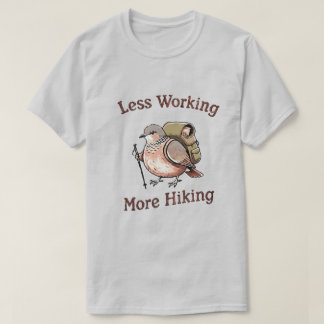 「仕事よりハイキング」面白いハイキングの鳥デザイン Tシャツ