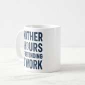 仕事をしているフリをするあと8時間 おもしろい仕事 コーヒーマグカップ (正面左)