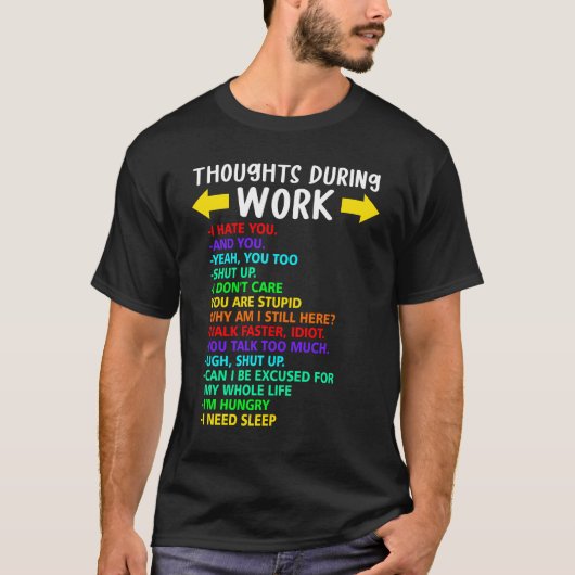 仕事中の思惑 辛辣な仕事嫌いの愚痴 Tシャツ (正面)