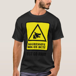 仕事中の攻撃的な犬 - ほっといて Tシャツ