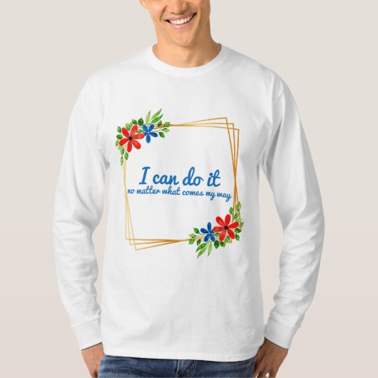 仕事前向きに対する肯定 Tシャツ (正面)