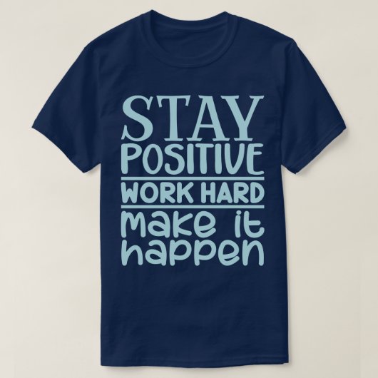 仕事前向きの懸命が起こる Tシャツ (デザイン正面)